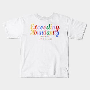 Exceeding Abundantly - White Kids T-Shirt